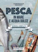 Pesca in mare e acqua dolce edito da Demetra