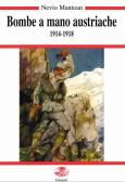 Bombe a mano austriache (1914-1918) edito da Gaspari