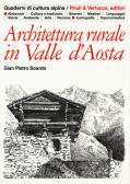 Architettura rurale in Valle d'Aosta. Ediz. illustrata edito da Priuli & Verlucca