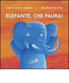Elefante, che paura! edito da San Paolo Edizioni