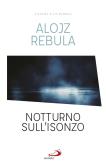 Notturno sull'Isonzo edito da San Paolo Edizioni