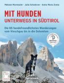 Mit Hunden unterwegs in Südtirol. Die hundefreundlichsten Wanderungen vom Vinschgau bis in die Dolomiten edito da Tappeiner