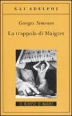 La trappola di Maigret edito da Adelphi