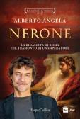 Nerone. La rinascita di Roma e il tramonto di un imperatore. La trilogia di Nerone vol.3 edito da HarperCollins Italia
