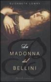 La Madonna del Bellini edito da Rizzoli