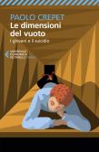 Le dimensioni del vuoto. I giovani e il suicidio edito da Feltrinelli