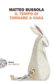 Il tempo di tornare a casa edito da Einaudi
