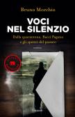 Voci nel silenzio. Dalla quarantena, Bacci Pagano e gli spettri del passato edito da Garzanti