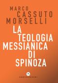 La teologia messianica di Spinoza edito da Castelvecchi