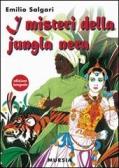 I misteri della giungla nera. Ediz. integrale edito da Ugo Mursia Editore