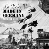 La dolce vita made in Germany. Ediz. multilingue edito da Medi Terra Media
