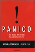 Panico. Una «bugia» del cervello che può rovinarci la vita edito da Mondadori