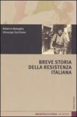 Breve storia della Resistenza italiana edito da Editori Riuniti