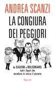 La congiura dei peggiori. Da Salvini a Bolsonaro, tutti i figuri che mandano in vacca il pianeta edito da Rizzoli