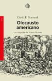 Olocausto americano. La conquista del Nuovo Mondo edito da Bollati Boringhieri