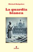 La guardia bianca edito da Fermento