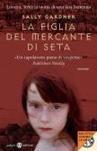 La figlia del mercante di seta edito da Salani