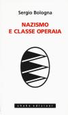 Nazismo e classe operaia 1933-1993 edito da ShaKe