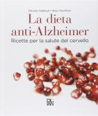 La dieta anti-Alzheimer. Ricette per la salute del cervello edito da Plan