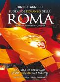 Il grande romanzo della Roma edito da Newton Compton Editori