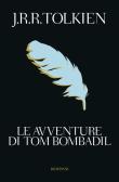 Le avventure di Tom Bombadil edito da Bompiani