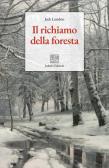 Il richiamo della foresta edito da Isolario Edizioni