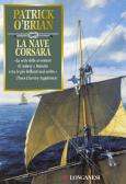 La nave corsara edito da Longanesi