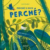 Perché si dice perché? Ediz. a colori edito da Fatatrac