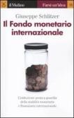Il Fondo monetario internazionale edito da Il Mulino