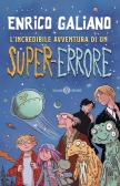 L'incredibile avventura di un super-errore edito da Salani