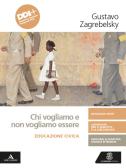 Chi vogliamo e non vogliamo essere. Educazione civica. Per le Scuole superiori. Con e-book. Con espansione online per Liceo linguistico