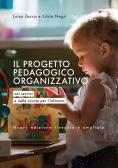 Il progetto pedagogico organizzativo nei servizi e nelle scuole per l'infanzia edito da Edizioni Junior