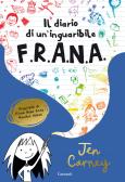 Il diario di un'inguaribile F.R.A.N.A. edito da Garzanti