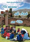 In missione sulle Ande con Dio edito da Editrice Ancilla