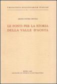 Le fonti per la storia della Valle d'Aosta edito da Storia e Letteratura