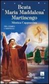 Beata Maria Maddalena Martinengo. Mistica cappuccina edito da Editrice Elledici