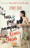 Tua per sempre, Lara Jean edito da Piemme