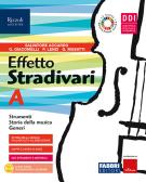 Effetto Stradivari. Con #lamusicanonsiferma. Per la Scuola media. Con e-book. Con espansione online vol.A per Scuola secondaria di i grado (medie inferiori)