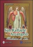 San Raffaele Arcangelo. Medicina di Dio edito da Editrice Ancilla