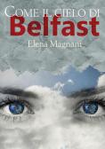 Come il cielo di Belfast edito da Youcanprint