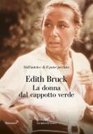 La donna dal cappotto verde di Edith Bruck edito da La nave di Teseo