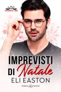 Ebook Imprevisti di Natale di Eli Easton edito da Triskell Edizioni