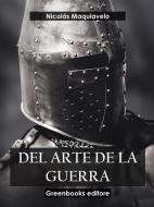 Ebook Del arte de la guerra di Nicolas Maquiavelo edito da Greenbooks Editore