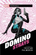 Ebook Marvel - Heroines - Domino: Strays di Tristan Palmgren edito da Asmodee Italia