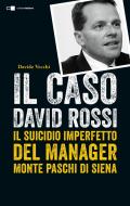 Ebook Il caso David Rossi di Davide Vecchi edito da Chiarelettere