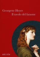 Ebook Il tavolo del faraone di Georgette Heyer edito da astoria