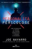 Ebook Personalità pericolose di Joe Navarro edito da ROI Edizioni