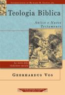 Ebook Teologia biblica - Antico e Nuovo Testamento di Geerhardus Vos edito da Alfa & Omega