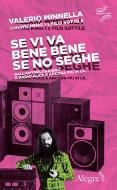 Ebook Se vi va bene bene se no seghe di Minnella Valerio edito da Edizioni Alegre