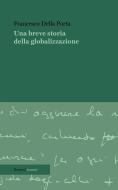 Ebook Una breve storia della globalizzazione di Francesco Della Porta edito da Ronzani Editore